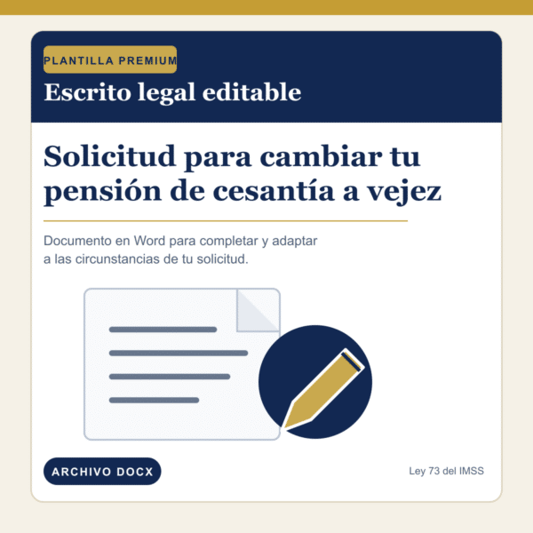 Portada de la plantilla editable de escrito legal para solicitar el cambio de pensión de cesantía a vejez
